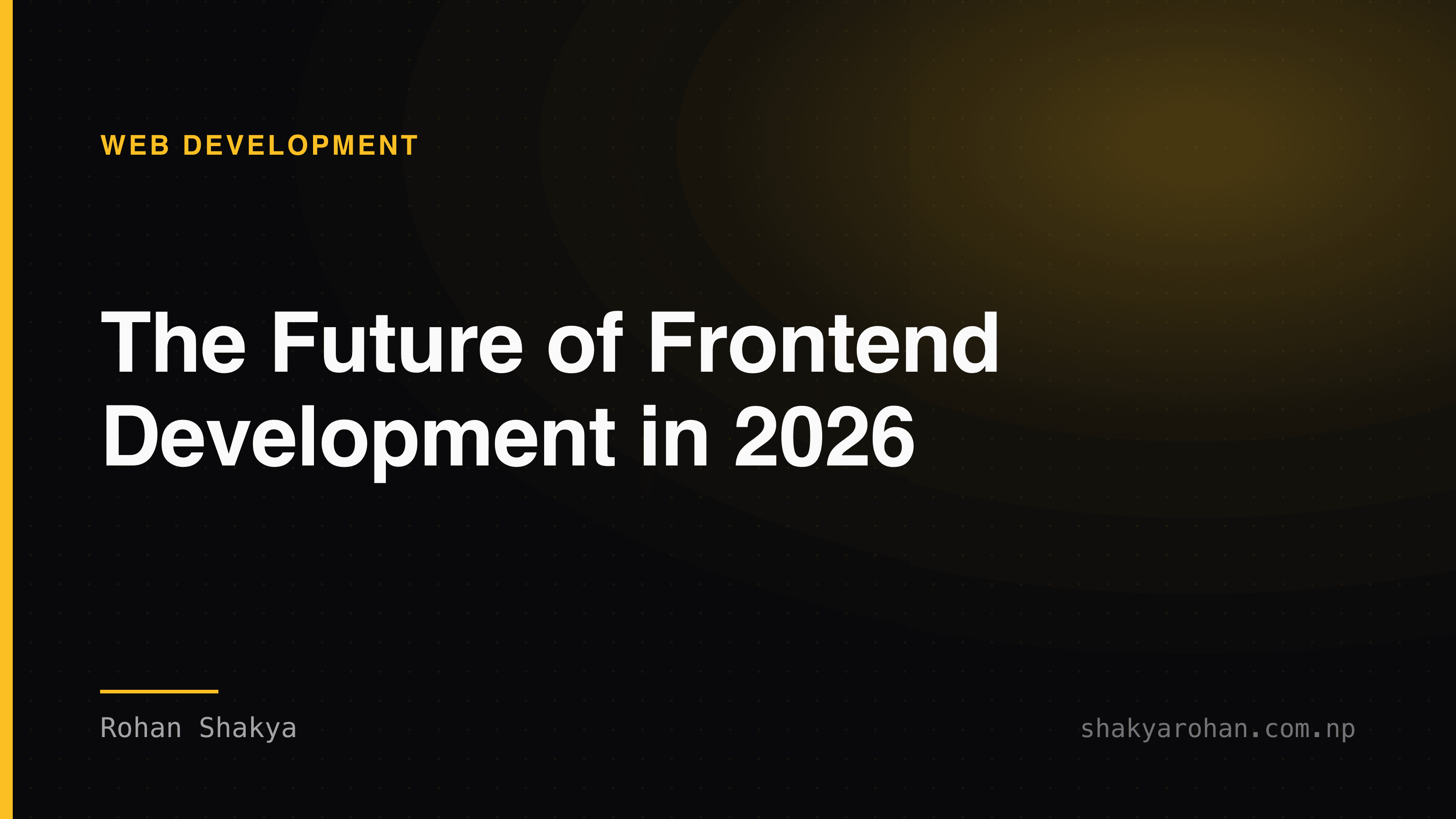 The Future of Frontend Development in 2026 and Beyond