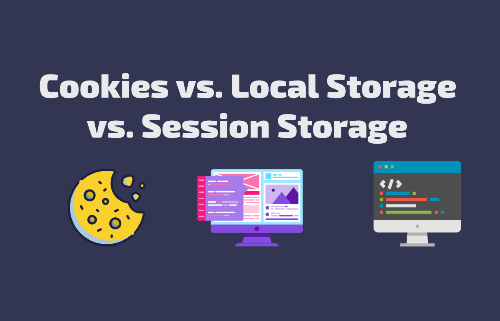 Javascript Local Storage Vs Session Storage Vs Cookies